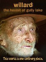 Watch Willard: The Hermit of Gully Lake Niter