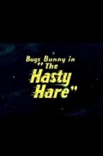 Watch The Hasty Hare Niter