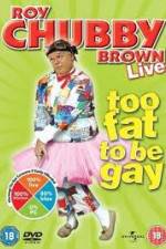 Watch Roy Chubby Brown Too Fat To Be Gay Niter