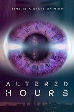 Watch Altered Hours Niter