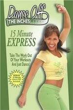 Watch Dance Off the Inches - 15 Minute Express Niter