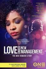 Watch Love Under New Management: The Miki Howard Story Niter