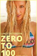 Watch Lakey Peterson: Zero to 100 Niter