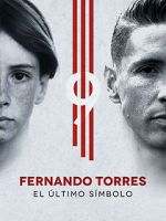Watch Fernando Torres: El ltimo Smbolo Niter