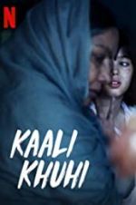 Watch Kaali Khuhi Niter