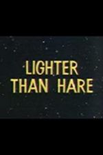 Watch Lighter Than Hare Niter