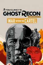 Watch Tom Clancys Ghost Recon Wildlands War Within the Cartel Niter