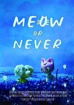 Watch Meow or Never (Short 2020) Niter