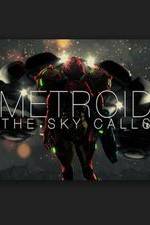 Watch Metroid: The Sky Calls Niter