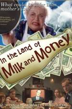 Watch In the Land of Milk and Money Niter