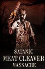 Watch Satanic Meat Cleaver Massacre Niter