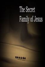 Watch The Secret Family of Jesus Niter