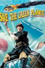 Watch Save the Green Planet! (Jigureul jikyeora) Niter