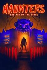 Watch Haunters: The Art of the Scare Niter