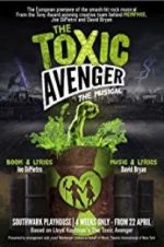 Watch The Toxic Avenger: The Musical Niter