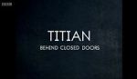 Watch Titian - Behind Closed Doors Niter
