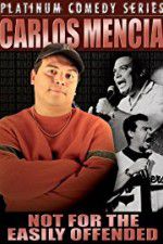 Watch Carlos Mencia Not for the Easily Offended Niter