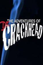 Watch The Adventures of Dr. Crackhead Niter