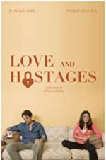 Watch Love and Hostages Niter