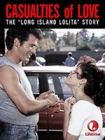 Watch Casualties of Love: The Long Island Lolita Story Niter