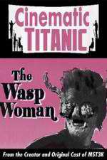 Watch Cinematic Titanic The Wasp Woman Niter
