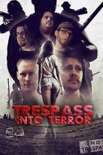 Watch Trespass Into Terror Niter