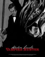 Watch Abraham Lincoln Vampire Hunter: The Great Calamity Niter