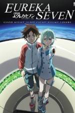 Watch Psalms of Planets Eureka Seven: Good Night, Sleep Tight, Young Lovers Niter
