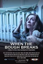 Watch When the Bough Breaks: A Documentary About Postpartum Depression Niter