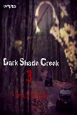 Watch Dark Shade Creek 3: Trail to Hell Niter