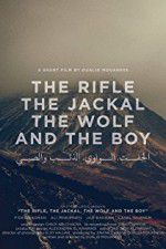 Watch The Rifle, the Jackal, the Wolf and the Boy Niter