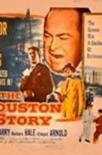 Watch The Houston Story Niter