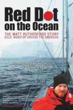 Watch Red Dot on the Ocean: The Matt Rutherford Story Niter