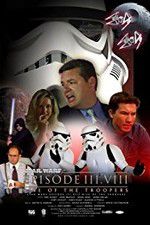 Watch Star Wars: Episode III.VIII: Rise of the Troopers Niter