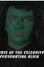 Watch The Case of the Celebrity Impersonating Alien Niter