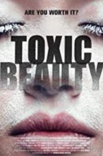Watch Toxic Beauty Niter