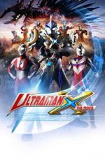 Watch Ultraman X the Movie: Here It Comes! Our Ultraman Niter