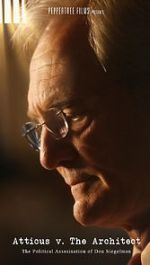 Watch Atticus v. The Architect: The Political Assassination of Don Siegelman Niter