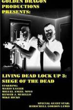Watch Living Dead Lock Up 3 Siege of the Dead Niter