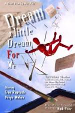 Watch Dream a Little Dream for Me Niter