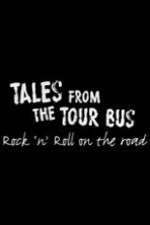 Watch Tales from the Tour Bus: Rock \'n\' Roll on the Road Niter