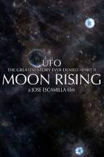 Watch UFO The Greatest Story Ever Denied II - Moon Rising Niter