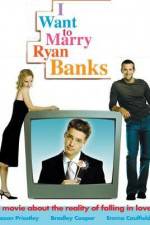 Watch I Want to Marry Ryan Banks Niter