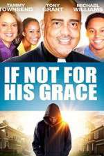 Watch If Not for His Grace Niter