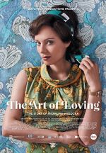 Watch The Art of Loving. Story of Michalina Wislocka Niter