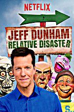 Watch Jeff Dunham: Relative Disaster Niter