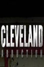 Watch Cleveland Abduction Niter