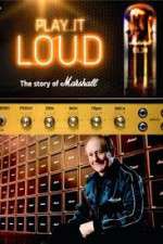 Watch Play It Loud: The Story of Marshall Niter