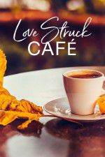 Watch Love Struck Cafe Niter