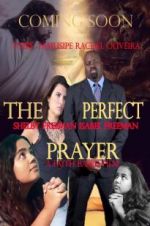 Watch The Perfect Prayer: A Faith Based Film Niter